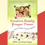 Blog: Creative Family Prayer Times by Amy Nappa