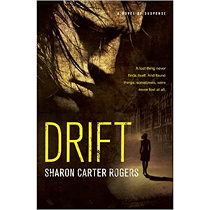 Drift by Sharon Carter Rogers (pen name for Mike Nappa)