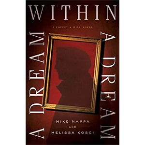 A Dream Within A Dream by Mike Nappa