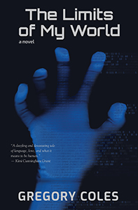 The Limits of My Word by Gregory Coles