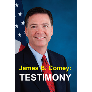 James B. Comey: Testimony