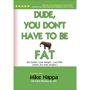 Dude, You Don't Have to be Fat
